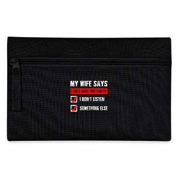 Funny My Wife Says T-shirt - Pencil Case - black - Front