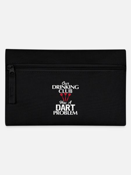 Our Drinking Club Has A dart Problem 01 - Pencil Case - black
