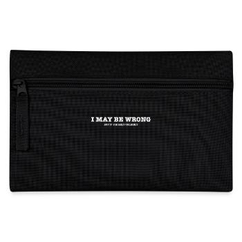 I May Be Wrong - Sarkasmus Humor Geschenkidee Joke - Federtasche - Schwarz - Vorne