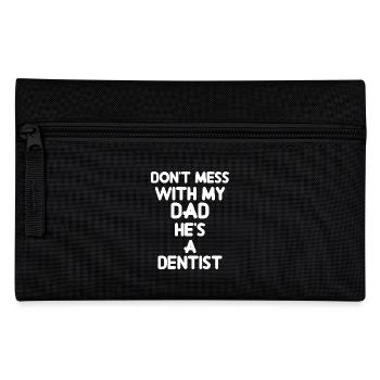 Ne plaisante pas avec mon père, c'est un dentiste - Trousse - noir - Devant