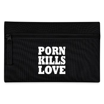 Porn kills love - Pencil Case - black - Front