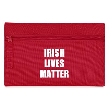 Irish lives matter - Pencil Case - red - Front