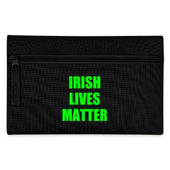 Irish lives matter - Pencil Case - black - Front