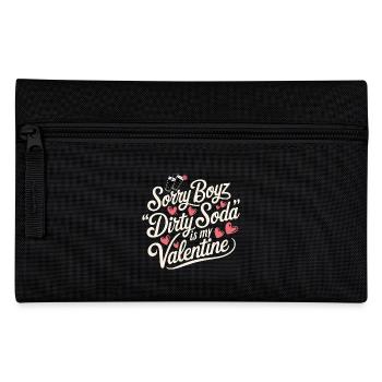 Sorry Boyz Dirty Soda is my Valentine - Pencil Case - black - Front