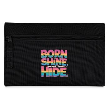 Born To Shine Not To Hide Gay Pride Month LGBTQ - Pencil Case - black - Front