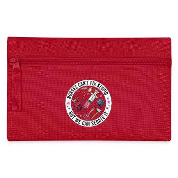 Nurses Can't Fix Stupid But We Can Sedate It Funny - Pencil Case - red - Front