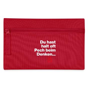 DU HAST HALT PECH BEIM DENKEN.. SARKASMUS GESCHENK - Federtasche - Rot - Vorne