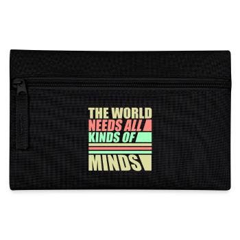 The World Needs All Kinds Of Minds Inspirational - Pencil Case - black - Front