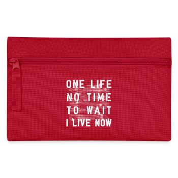 no time to wait live now - Pencil Case - red - Front