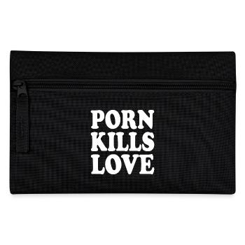 Porn kills love - Pencil Case - black - Front