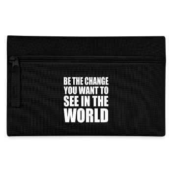 be the change you want to see in the world - Pencil Case - black - Front