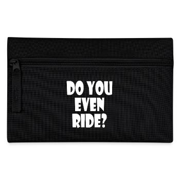 Do you even ride - Pencil Case - black - Front