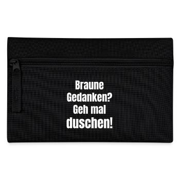 Braune Gedanken? Geh mal duschen! - Federtasche - Schwarz - Vorne