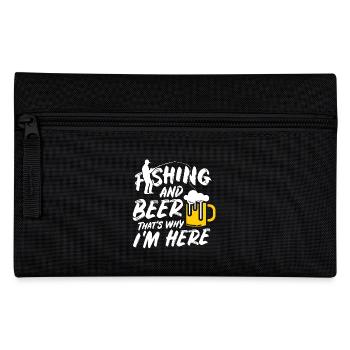 Fishing and Beer That's Why I Am Here - Pencil Case - black - Front