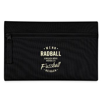 Wenn Radball einfach wäre würde es Fussball - Federtasche - Schwarz - Vorne