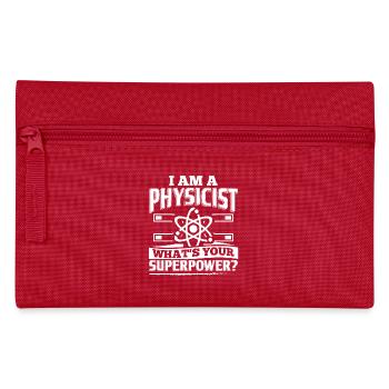 Funny Physicist Shirt I Am A - Pencil Case - red - Front