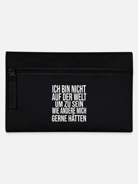 Ich bin nicht auf der Welt um zu sein wie andere.. - Federtasche - Schwarz
