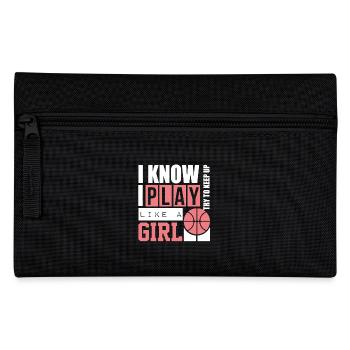 I Know I Play Basketball Like A Girl - Pencil Case - black - Front