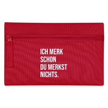 Je remarque déjà que tu ne remarques rien - Trousse - rouge - Devant