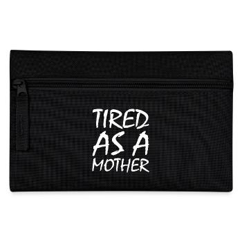 Tired as a mother - Federtasche - Schwarz - Vorne