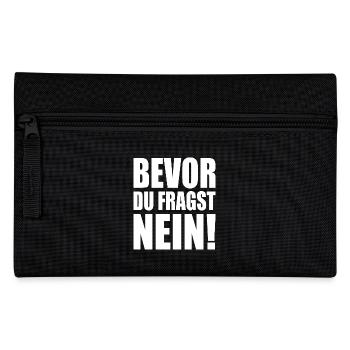Bevor du fragst nein - Federtasche - Schwarz - Vorne