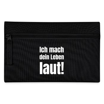 Ich mache dein Leben laut! - Federtasche - Schwarz - Vorne