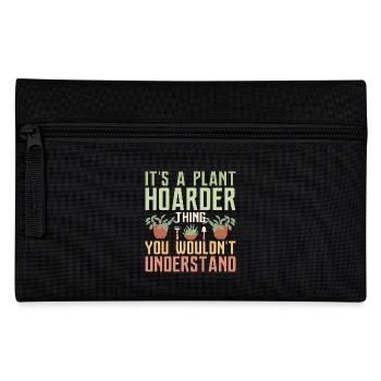 It's A Plant Hoarder Thing Gardening Botanical - Pencil Case - black - Front