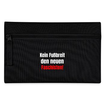 Kein Fußbreit den neuen Faschisten! - Federtasche - Schwarz - Vorne
