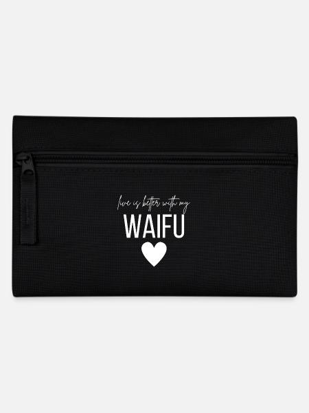 Life is better with my Waifu - Pencil Case - black