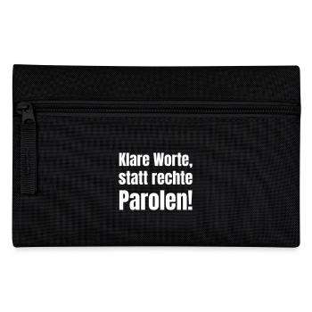 Clear words, instead of right-wing slogans! - Pencil Case - black - Front