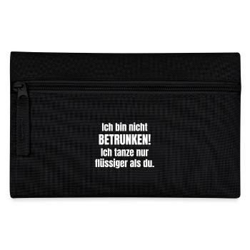 Ich bin nicht betrunken! Ich tanze nur flüssiger - Federtasche - Schwarz - Vorne