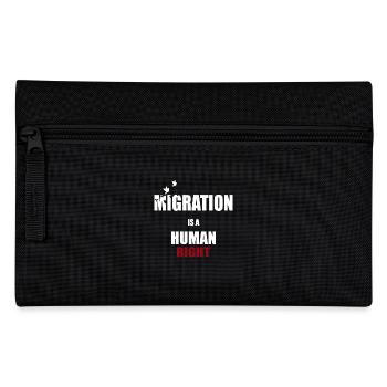 Migration - Migration is a human right - Pencil Case - black - Front