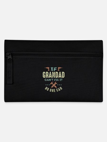 Grandad Can t Fix It - Pencil Case - black