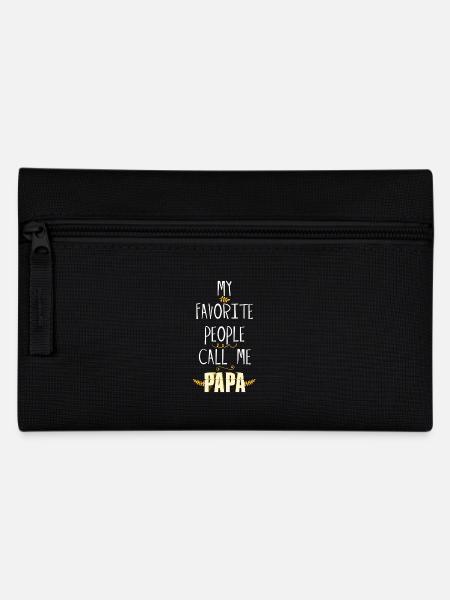 Papa - My Favorite People Call Me Papa - Pencil Case - black