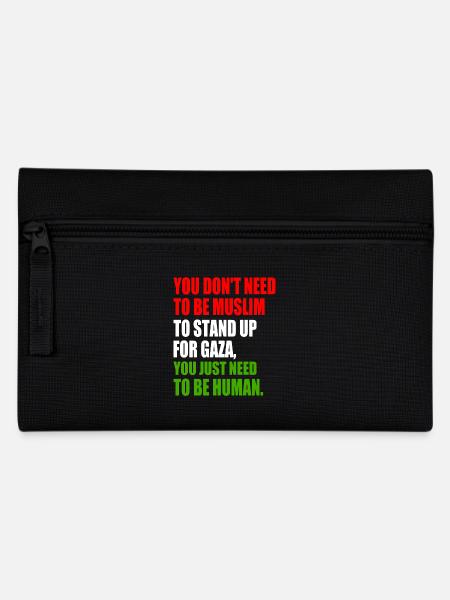 you don't need to be muslim to stand up for gaza - Federtasche - Schwarz