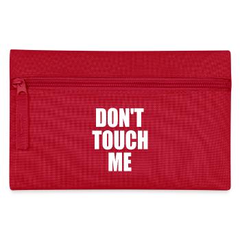 Dont touch me - Pencil Case - red - Front