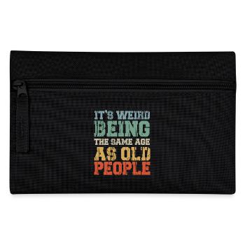 It's Weird Being The Same Age As Old People Retro - Pencil Case - black - Front