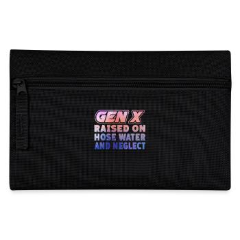 Gen X Raised On Hose Water And Neglect - Pencil Case - black - Front
