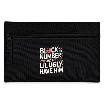 Block His Number And Let Lil Ugly Have Him 8 - Federtasche - Schwarz - Vorne