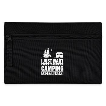 I Just Want To Go Camping And Take Naps - Pencil Case - black - Front
