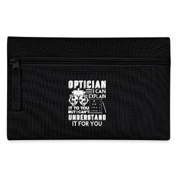 Optician I Can Explain It To You - Pencil Case - black - Front