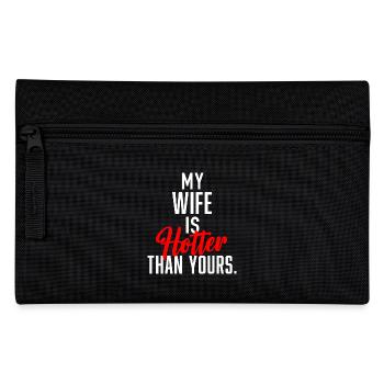 Ma femme est plus chaude que la tienne. - Trousse - noir - Devant