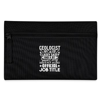 Geologist Is Not An Official Job Title - Pencil Case - black - Front