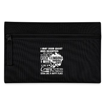 Don't Mess With Me When I am Rock Climbing - Pencil Case - black - Front