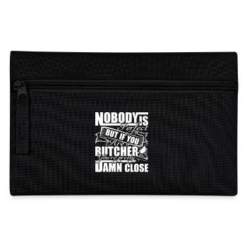 Butcher You are A Butcher - Pencil Case - black - Front