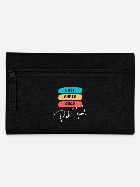Fast, cheap, good - pick two! - Pencil Case - black