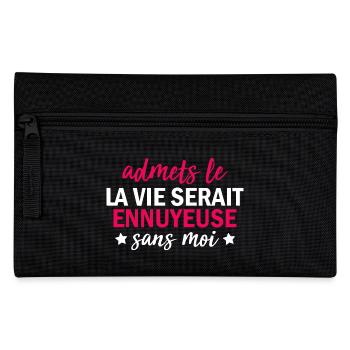 t-shirt quote humor boring life without me - Pencil Case - black - Front