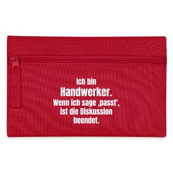 Ich bin Handwerker – Passt, Diskussion beendet - Federtasche - Rot - Vorne