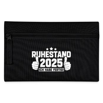Ruhestand 2025 Ich habe fertig - Federtasche - Schwarz - Vorne