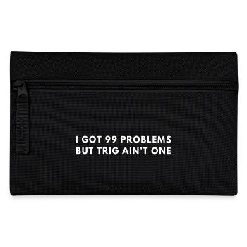 Funny Trigonometry Quote | Math Lovers Gifts - Pencil Case - black - Front